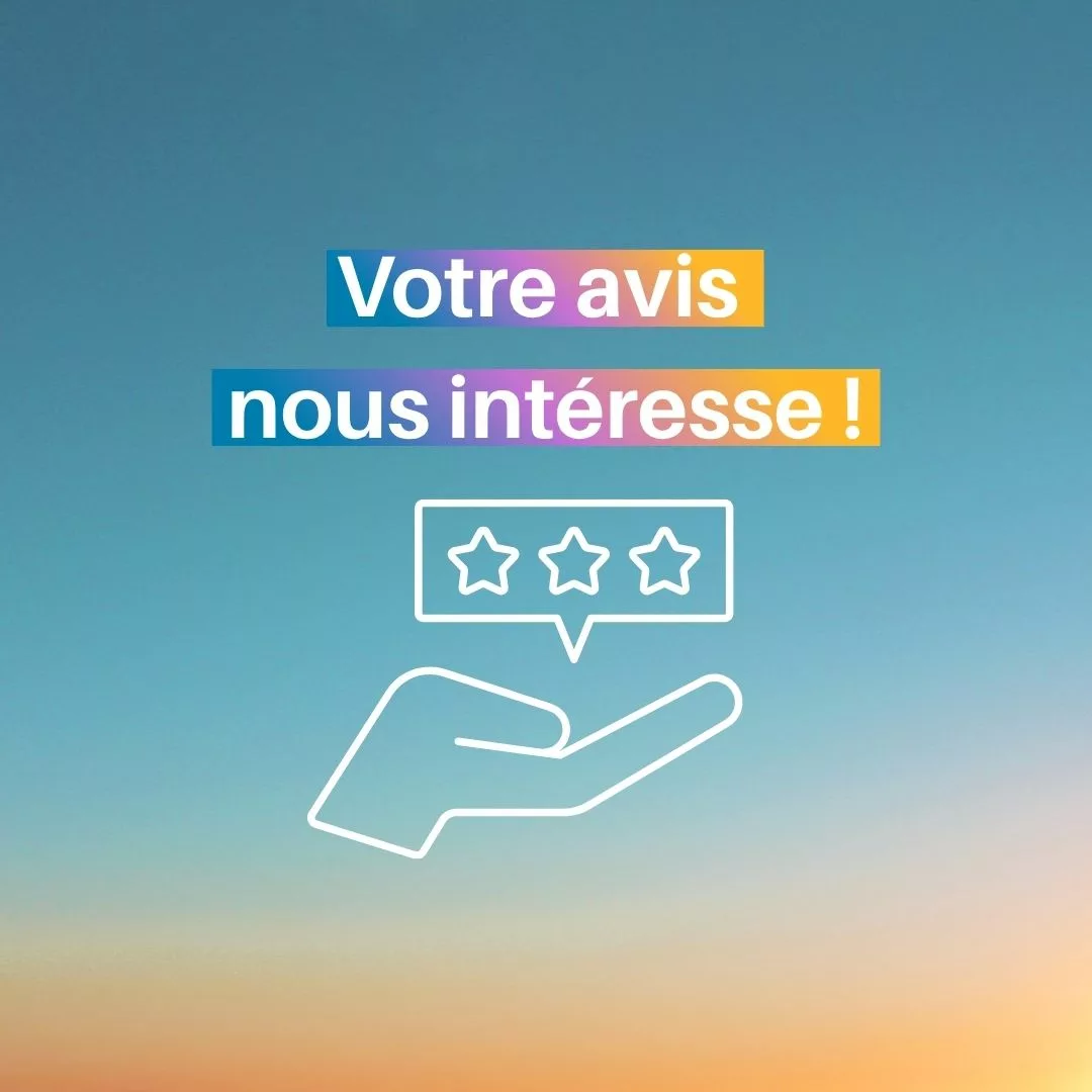 Votre avis nous intéresse !
